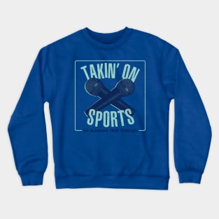 Takin' On Sports Crewneck Sweatshirt